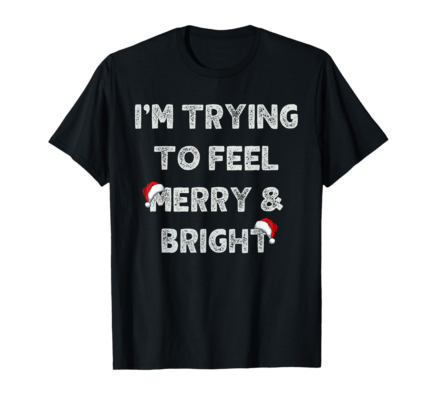 Funny I'm Trying to Feel Merry and Bright Matching Couples T-Shirt