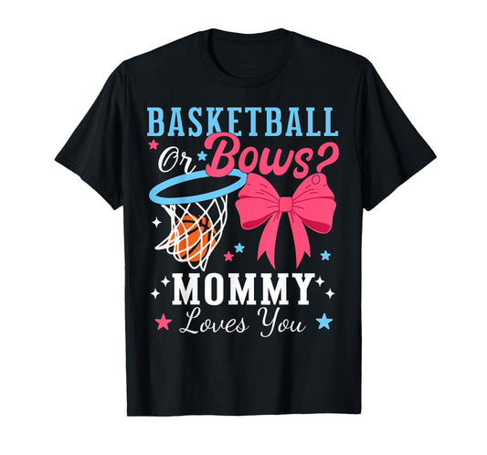 Basketball Or Bows Mommy Loves You Gender Reveal Party T-Shirt