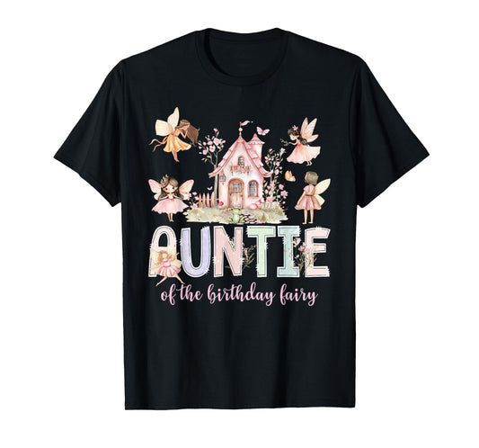 Auntie of The Birthday Fairy Girl Magical Family Matching T-Shirt