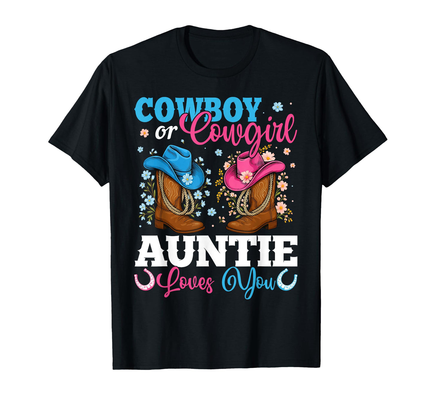 Cowboy Or Cowgirl Auntie Loves You Gender Reveal Party T-Shirt