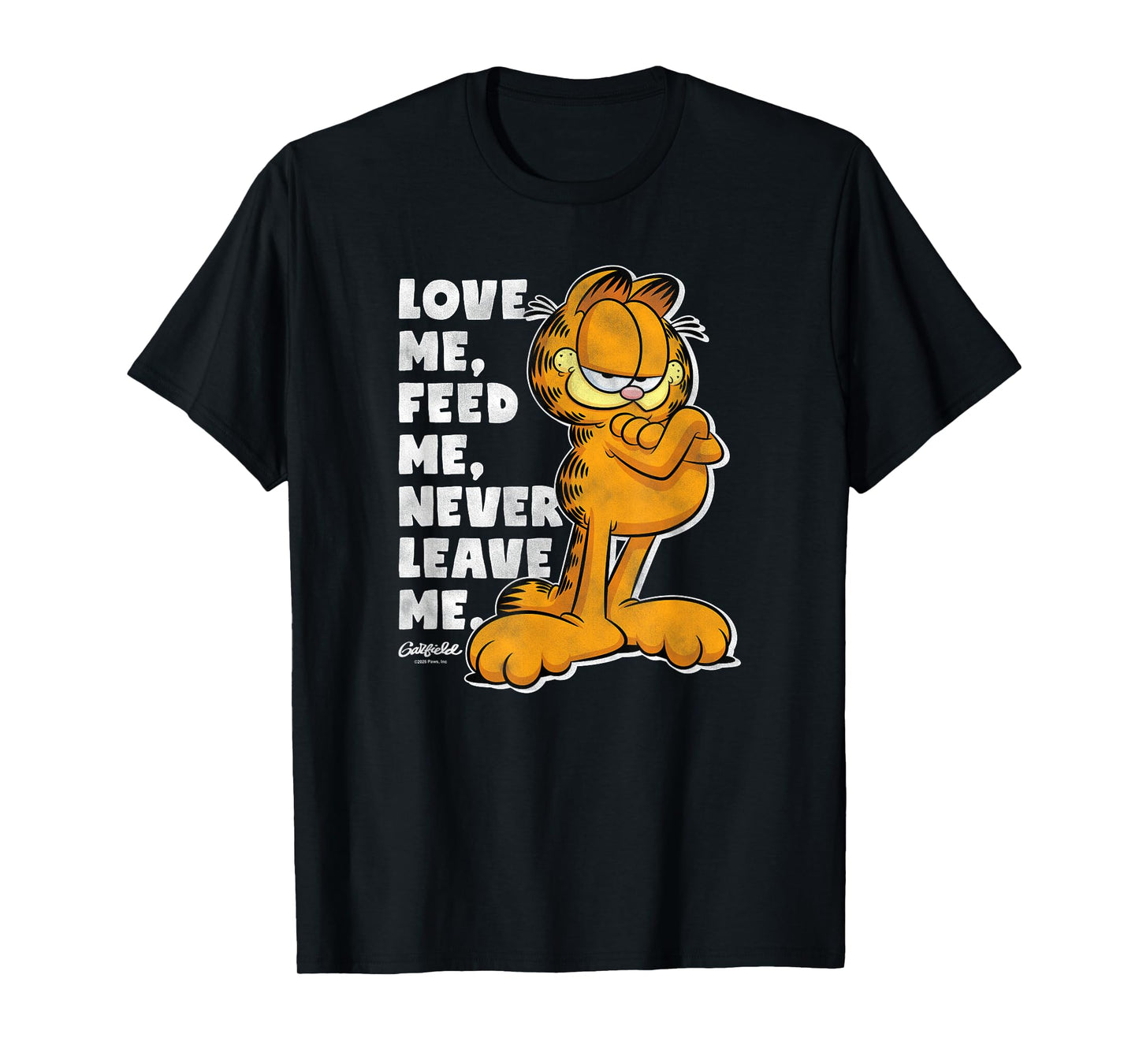 Garfield Love Me Feed Me Never Leave Me Funny Cat Cartoon T-Shirt