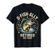 O-Fish-Ally Retired 2026 Fisherman Fishing Retirement Men T-Shirt