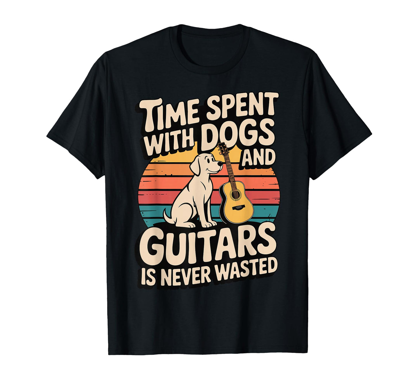 Time Spent with Dogs and Guitars is Never Wasted T-Shirt