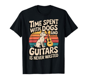 Time Spent with Dogs and Guitars is Never Wasted T-Shirt