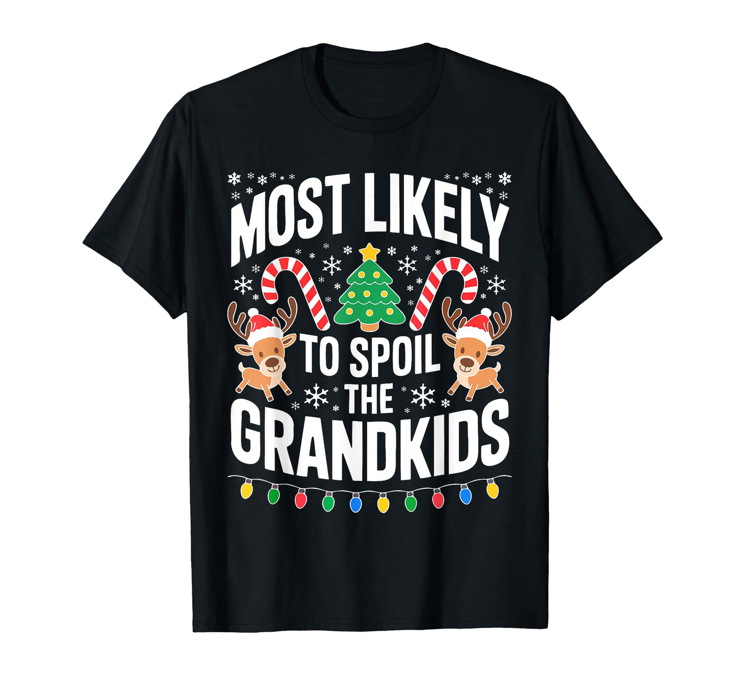 Most Likely to Spoil The Grandkids Shirt Family Christmas T-Shirt