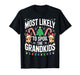 Most Likely to Spoil The Grandkids Shirt Family Christmas T-Shirt