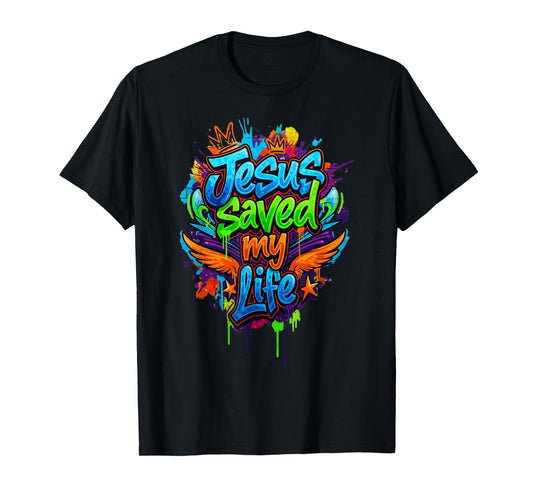Jesus Christ Saved My Life Christian Gift for Women Men T-Shirt