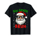 Santa Says Six Seven 6 7 Gen Z Alpha Meme Bruh Christmas T-Shirt