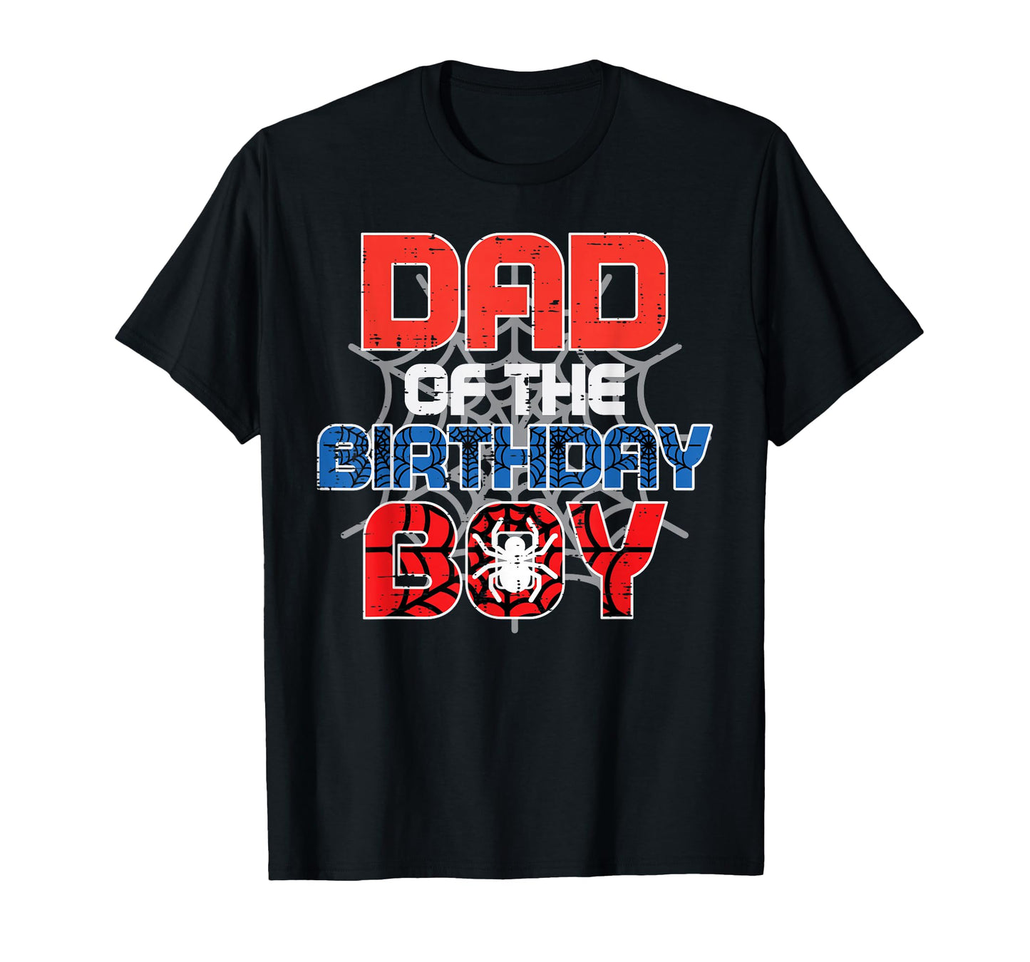 Dad of Birthday Boy Spider Bday Party Family Matching Men T-Shirt