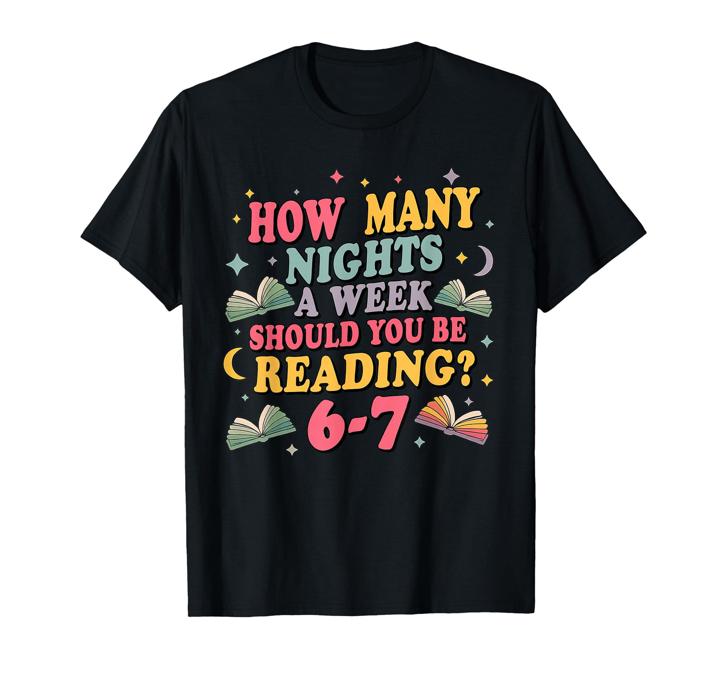 How Many Nights Reading 67 Meme Six Seven Teacher Funny T-Shirt