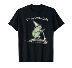 Off to Write IEPs, Frog Scooter, Special Education Teacher T-Shirt