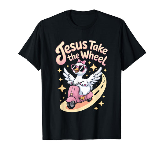 Jesus Take The Wheel Faith Christian Catholic Goose Cute T-Shirt