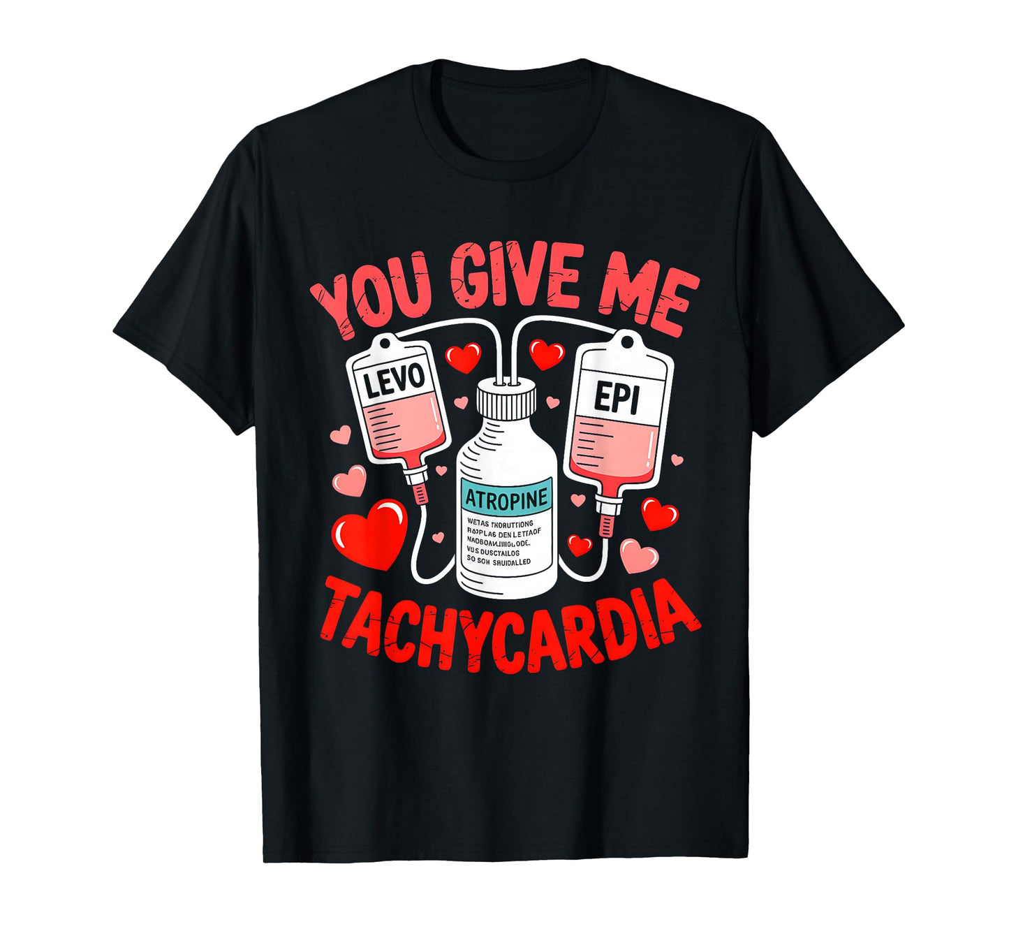 Valentine You Give Me Tachycardia ER ICU NICU RN Nurse Women T-Shirt