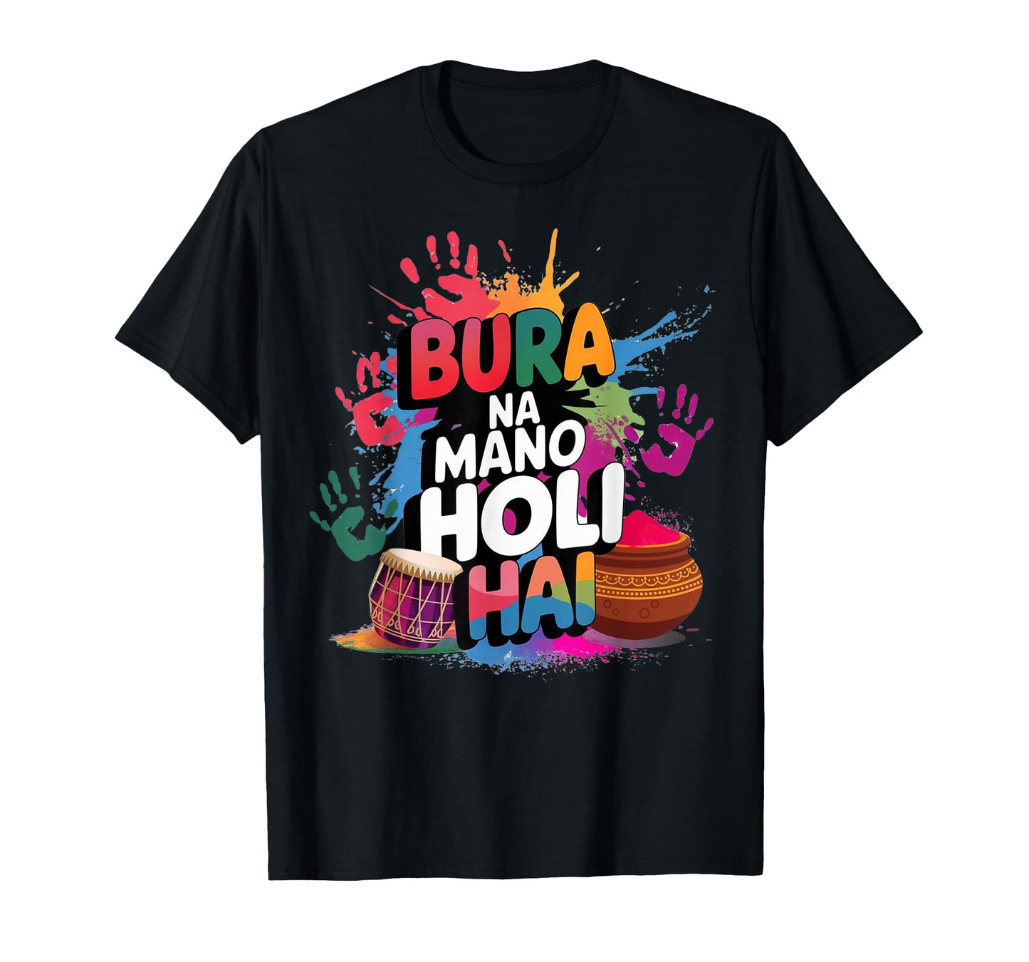 Color Splash Bura Na Mano Holi Hai Festival Vibes Print Arts T-Shirt