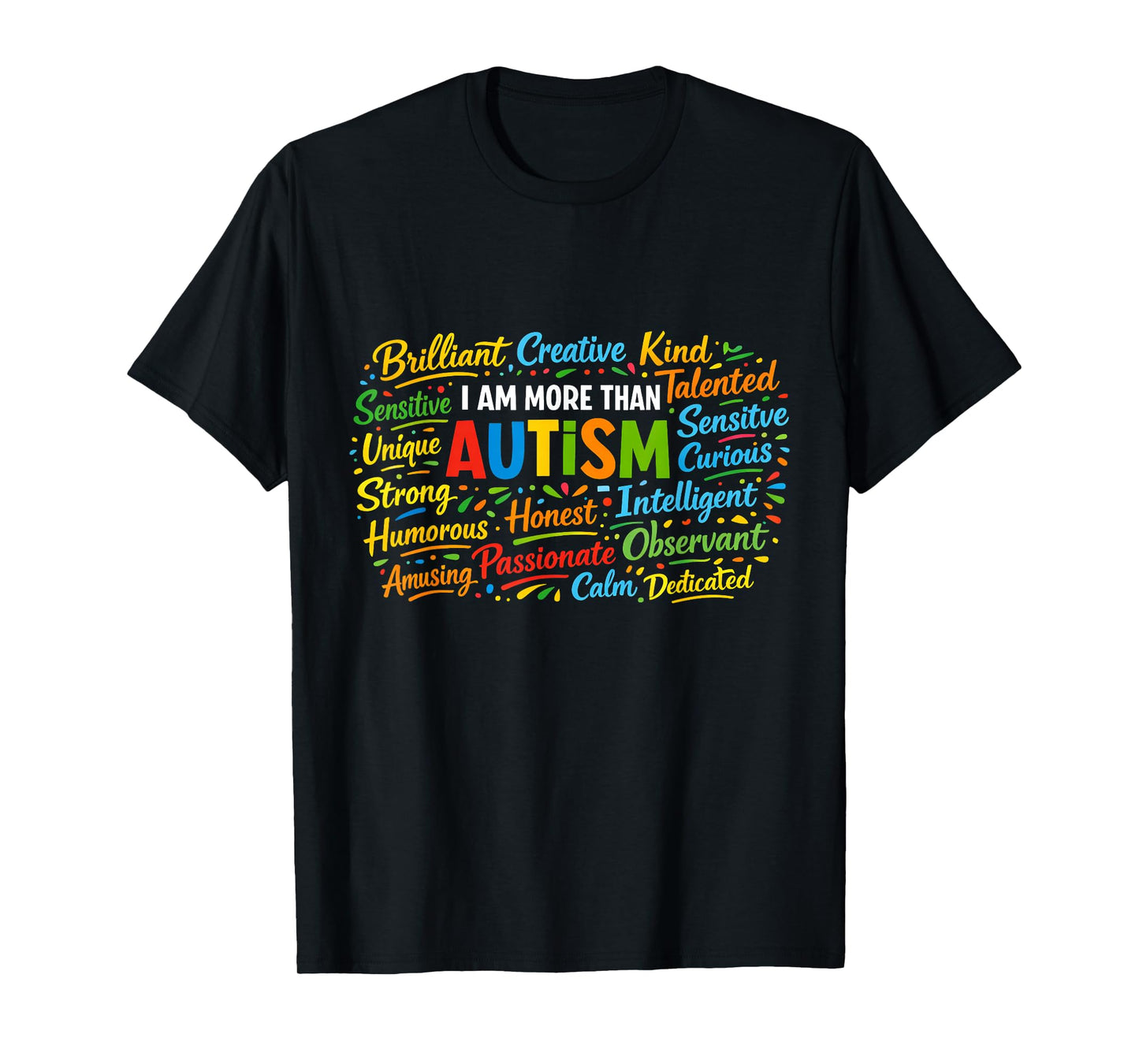 Autism Awareness I Am More Than Autistic Men Women Kids T-Shirt