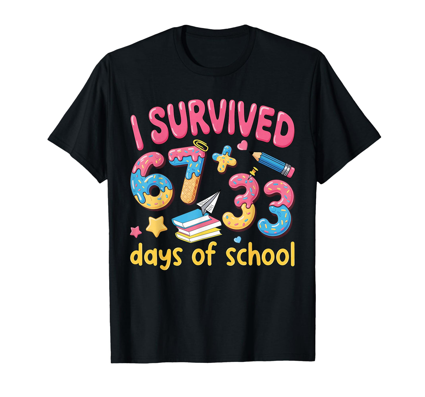 I Survived 67 + 33 Day of School 6 7 Six Seven Teacher Kid T-Shirt