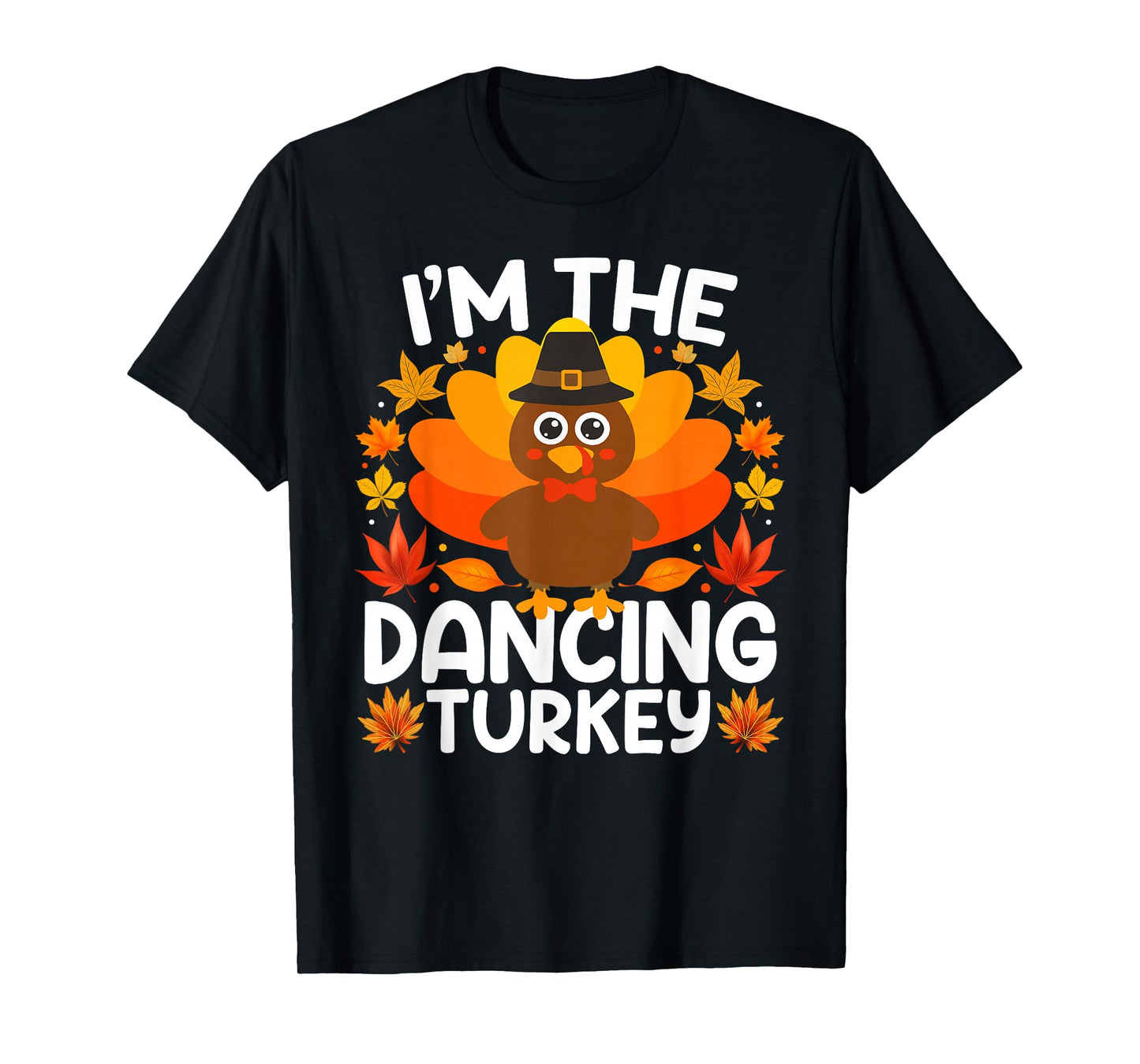 I'm The Dancing Turkey Funny Thanksgiving Family Matching T-Shirt