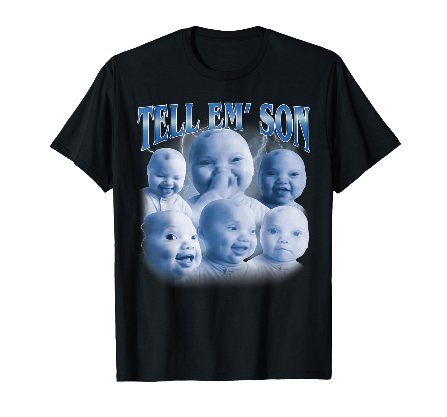 Tell 'Em Son AI Niche Baby Holding Laugh Gen Z Tuff Meme T-Shirt