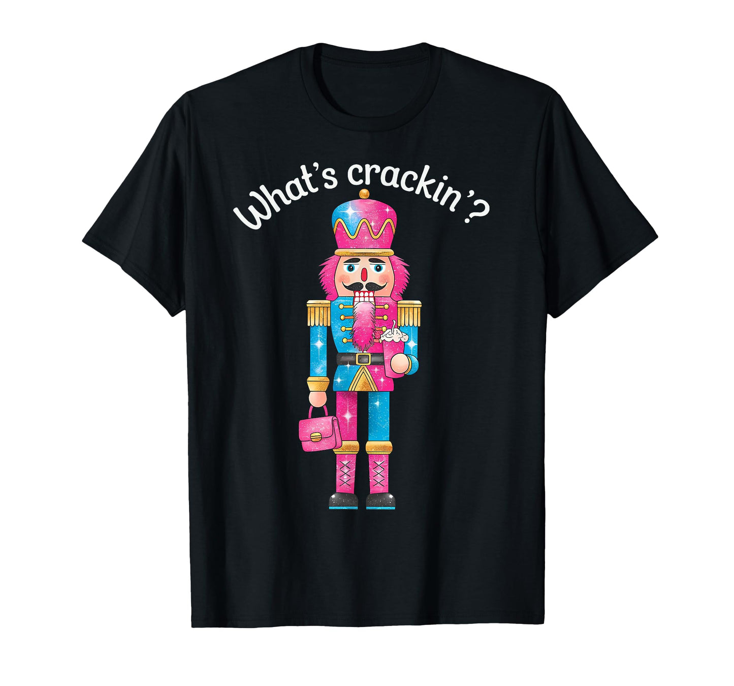 Christmas Nutcracker Whats Crackin Funny Xmas Men Women Kids T-Shirt