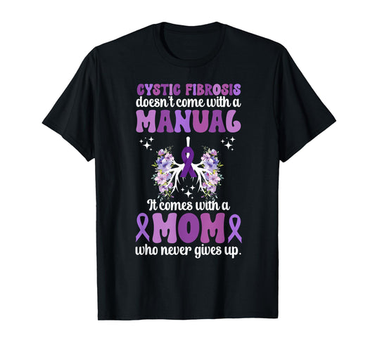 Cystic Fibrosis Mom of A Cystic Fibrosis Warrior Mother T-Shirt