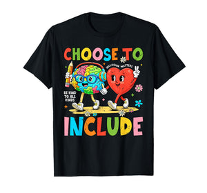 Choose to Include Inclusion Matters Autism Awareness Teacher T-Shirt