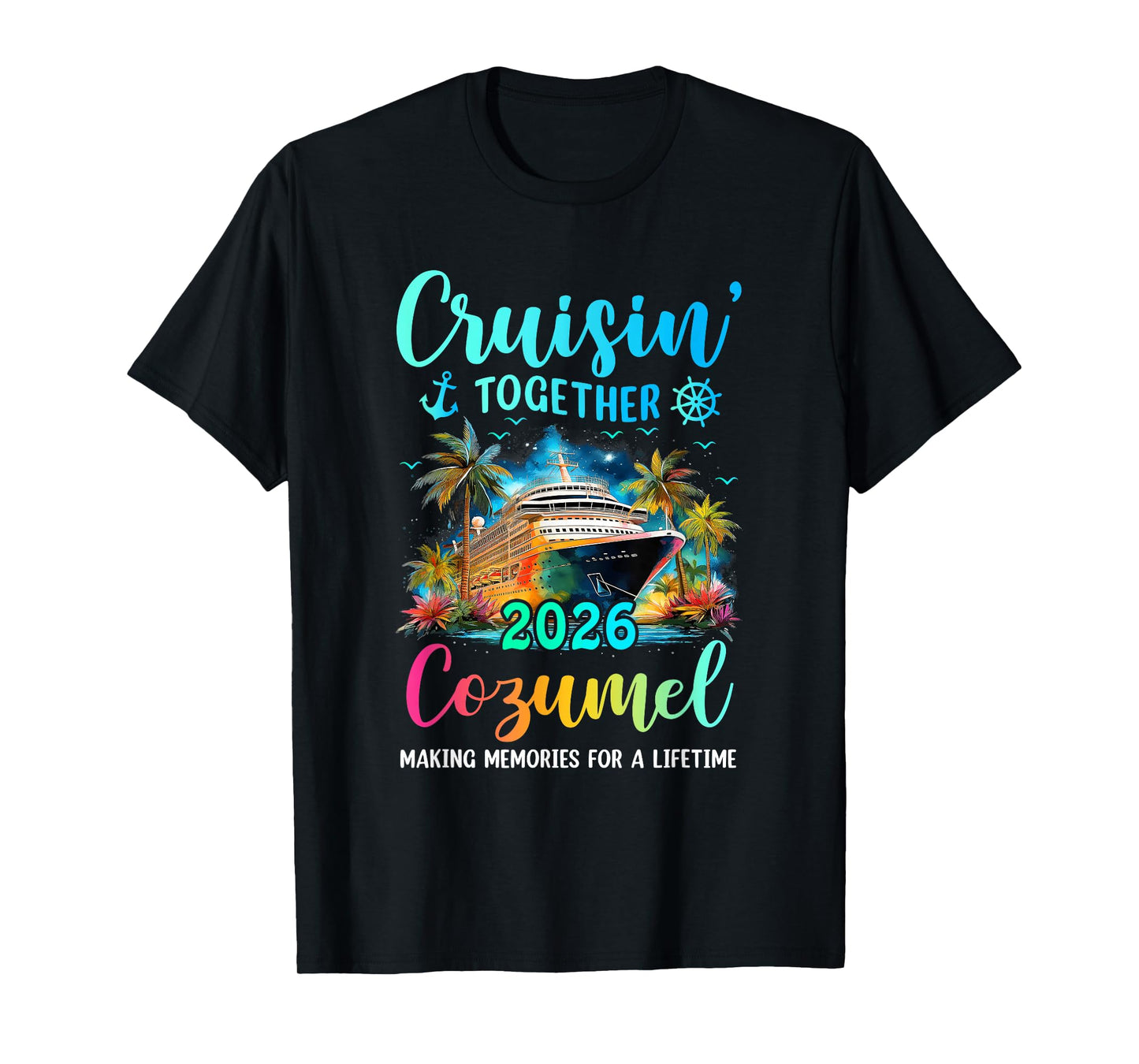 Cruisin' Together Cozumel 2026 Family Cruise Vacation T-Shirt