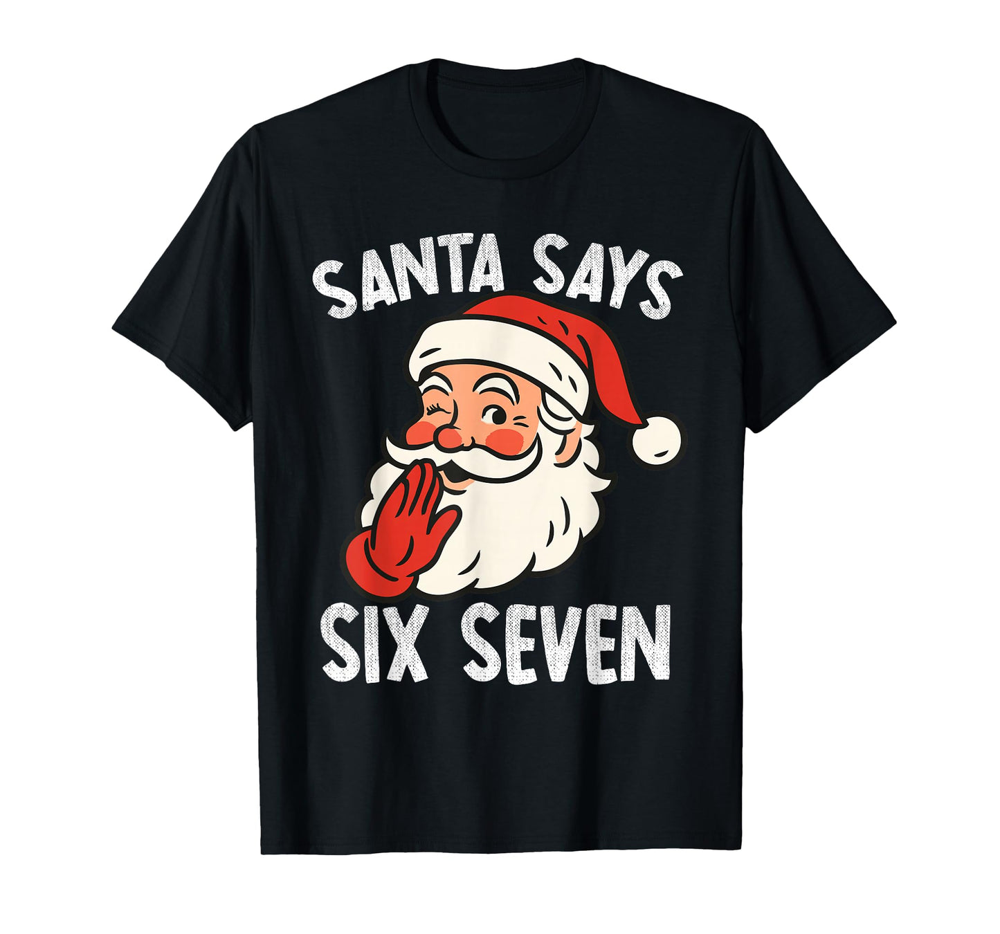 Funny Santa Says Six Seven Christmas 67 Meme Xmas Boys Kids T-Shirt