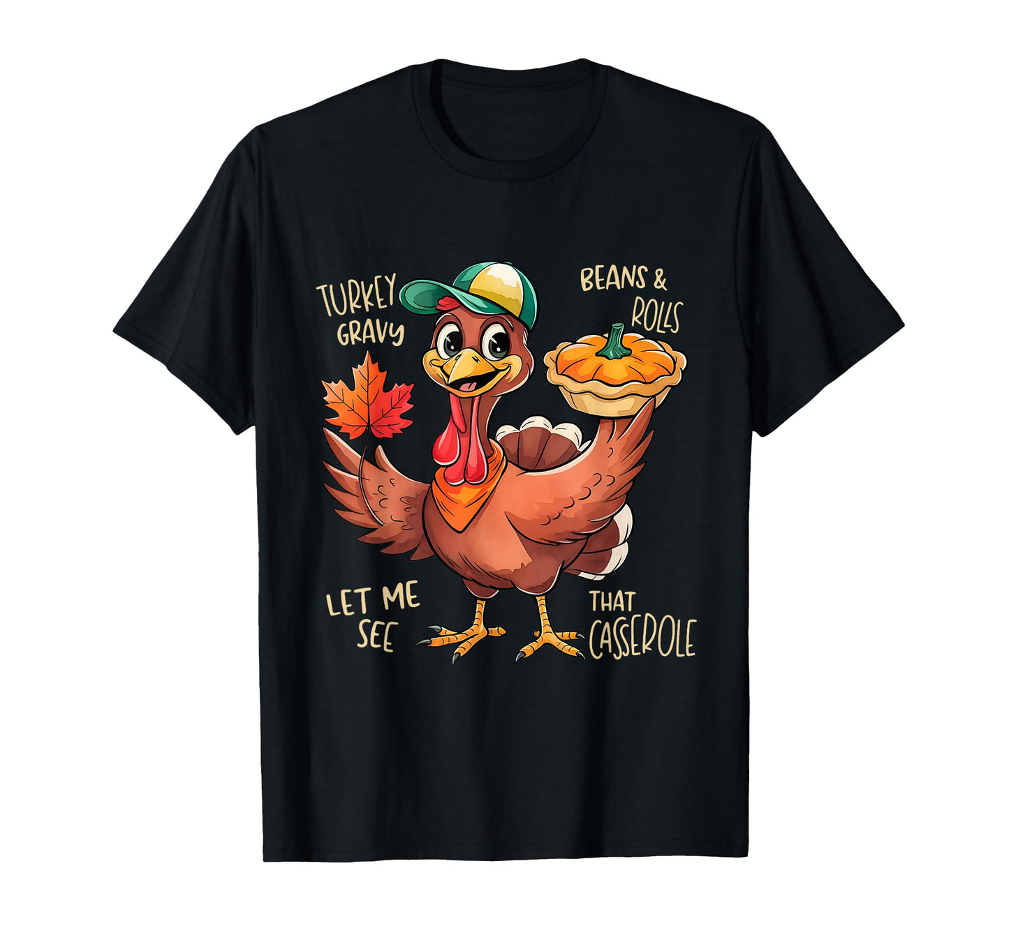 Turkey Gravy Beans and Rolls Casserole Funny Thanksgiving T-Shirt