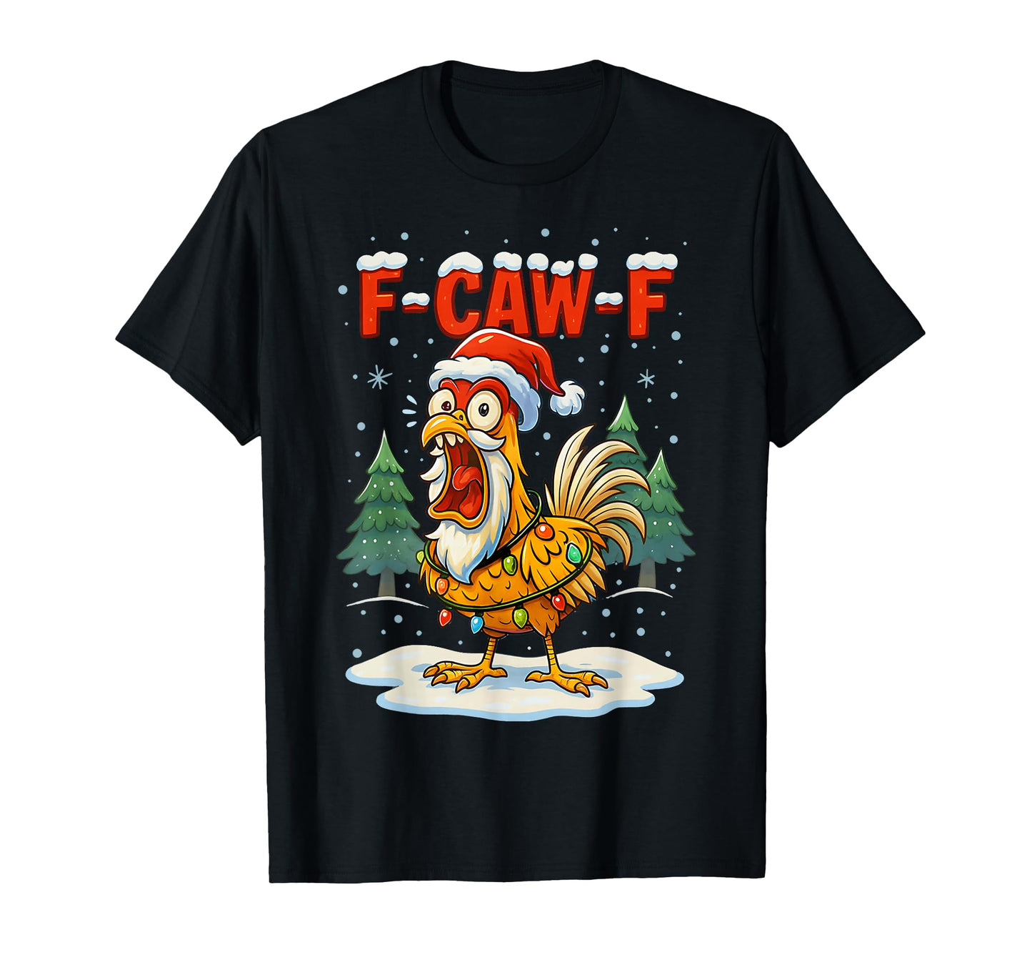 Funny F-CAW-F Christmas Chicken Xmas Lights Santa hat F-CAWF T-Shirt