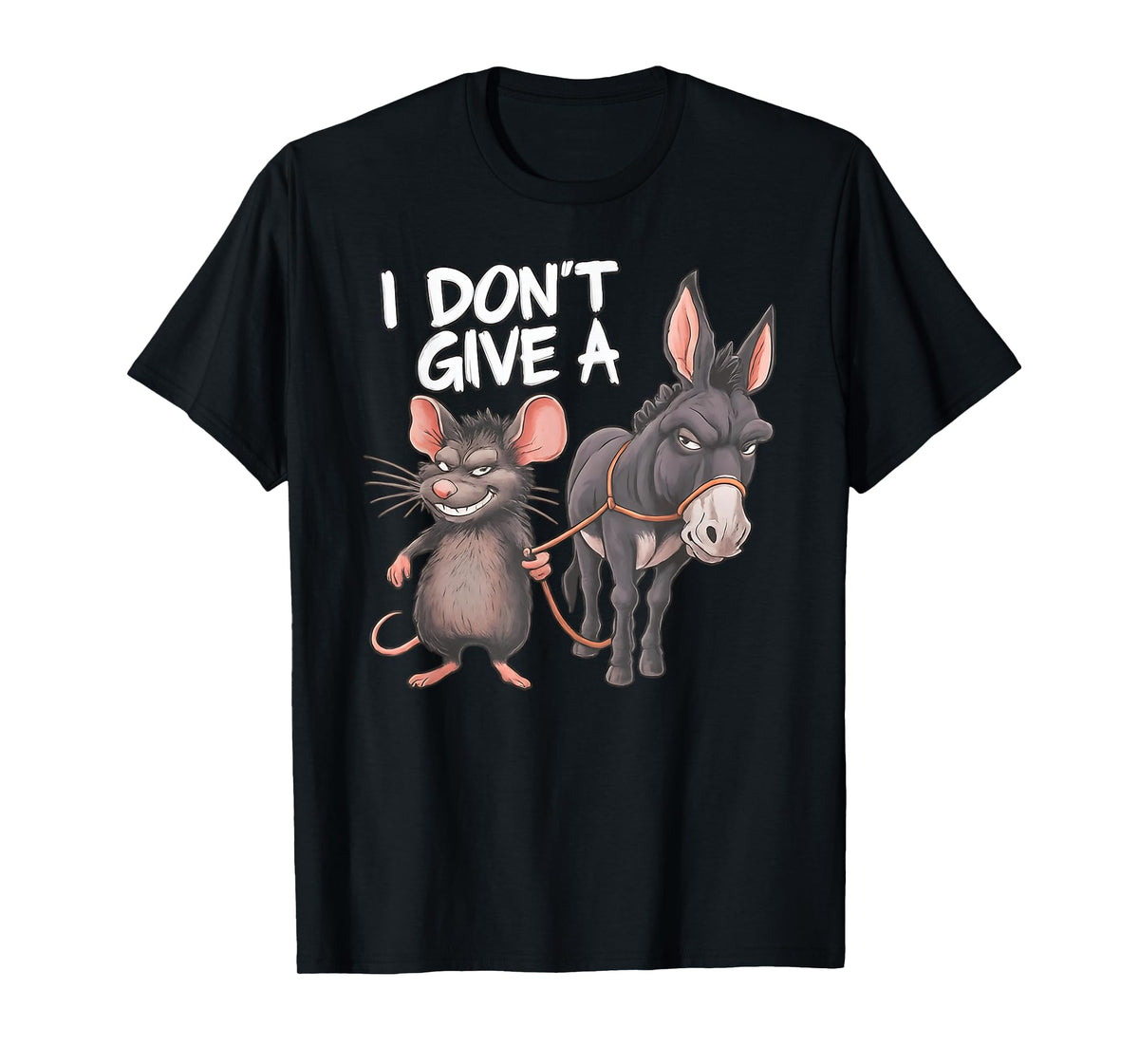 I Don't Give a Rats Ass Mouse Donkey Funny Sarcastic Animal T-Shirt