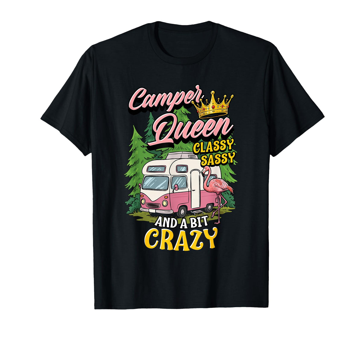 Camper Queen Classy Sassy and A Bit Crazy Pink RV Motorhome T-Shirt