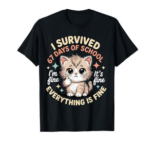 I Survived 67 Days of School Cat It's fine I'm fine Kitty T-Shirt