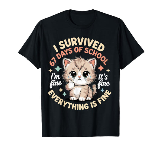 I Survived 67 Days of School Cat It's fine I'm fine Kitty T-Shirt