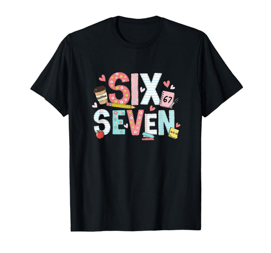 67 Shirt for Teachers 67 Meme Girls Women Teacher Six Seven T-Shirt