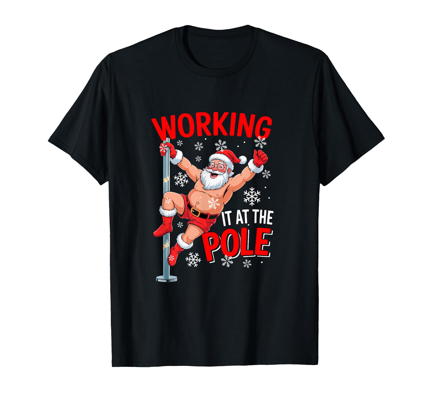 Working at Pole Xmas Santa Dancing Funny Joke Dirty Adult T-Shirt