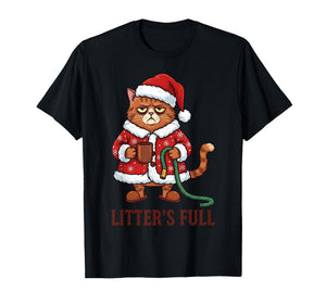 Litter’s Full Funny Cat Lovers Christmas Xmas Cat Meme T-Shirt