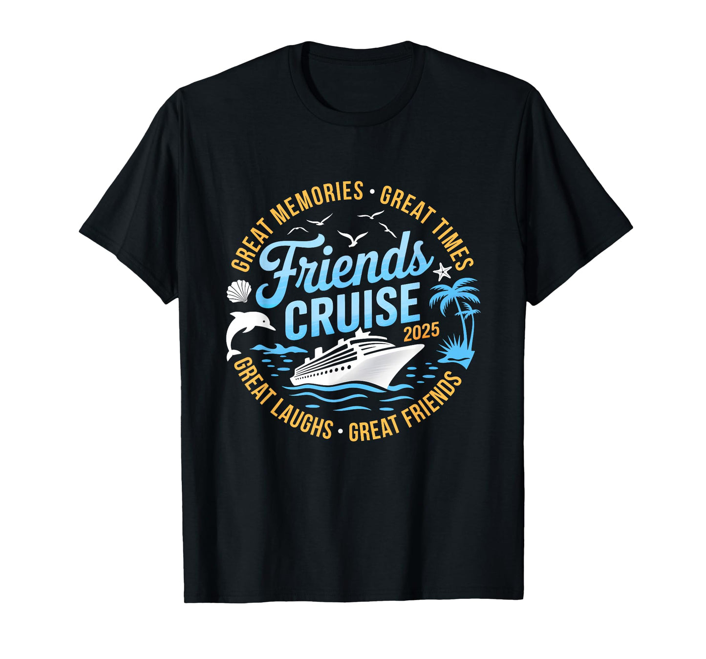 Friends Cruise 2025 Matching Group Vacation Trip Cruising T-Shirt