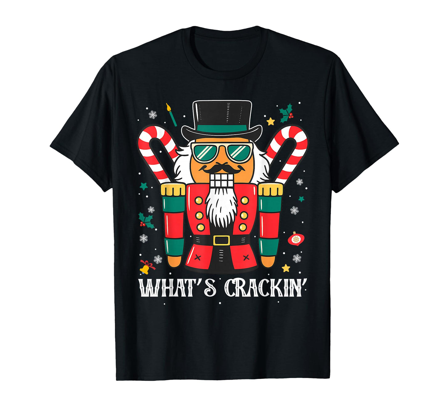 Christmas Nutcracker Whats Crackin Funny Xmas Men Women T-Shirt