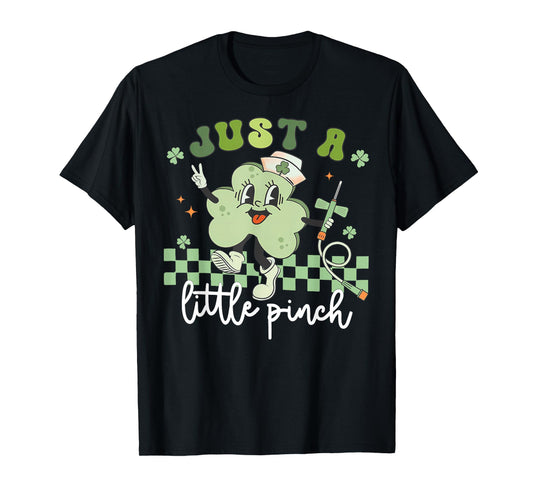 Just a Little Pinch Phlebotomist Nurse Shamrock Patricks Day T-Shirt