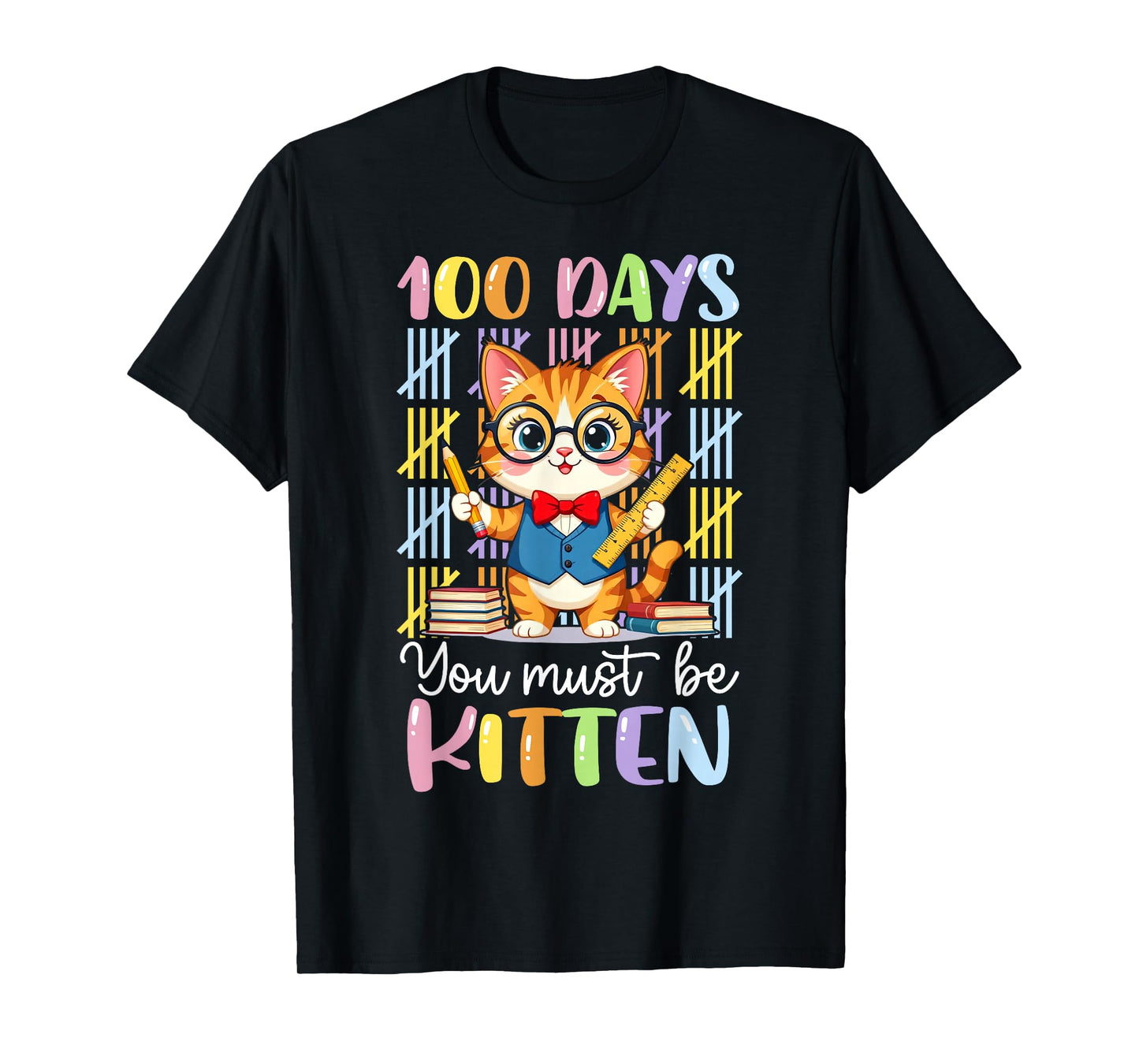 100 Days of School You Must Be Kitten Cat 100 Days of School T-Shirt