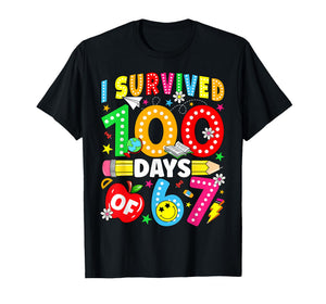 I Survived 100 Days of 67 100th Day of School Kids Teacher T-Shirt