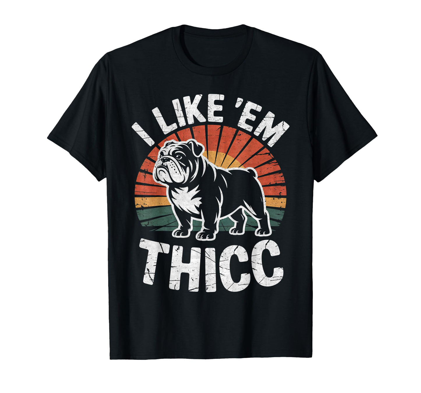Funny English Bulldog I Like Em Thicc Dog Silhouette T-Shirt