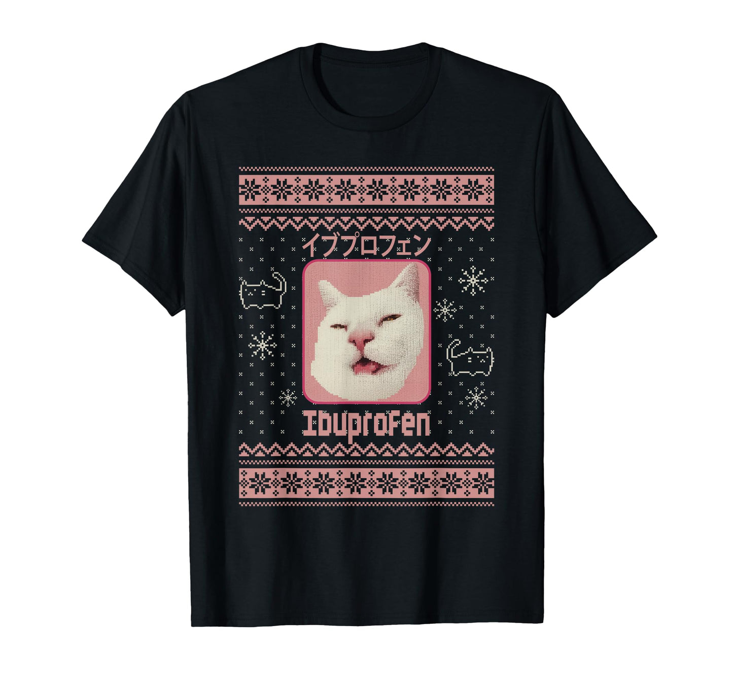 Funny Ibuprofen Cat Hilarious Ugly Xmas Sweaters Cat Meme T-Shirt