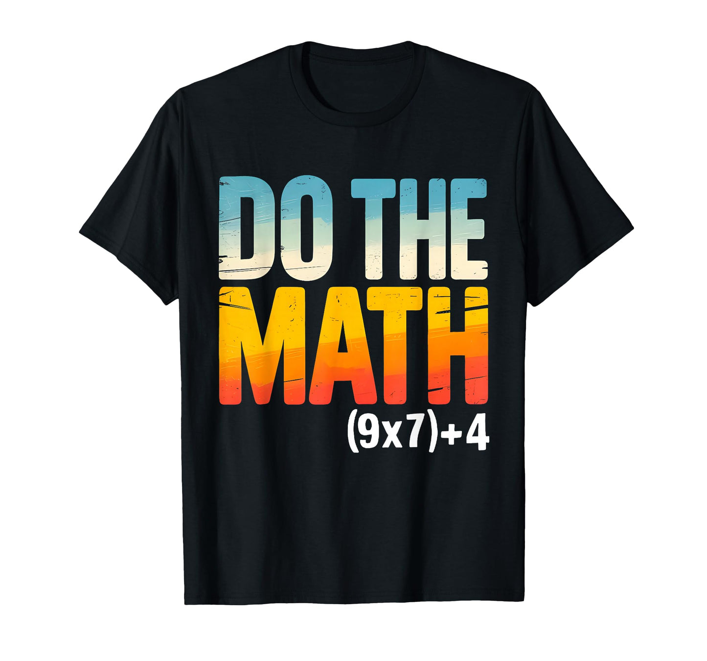 Do The Math 67 Meme Funny Six Seven for Men Women Teacher T-Shirt