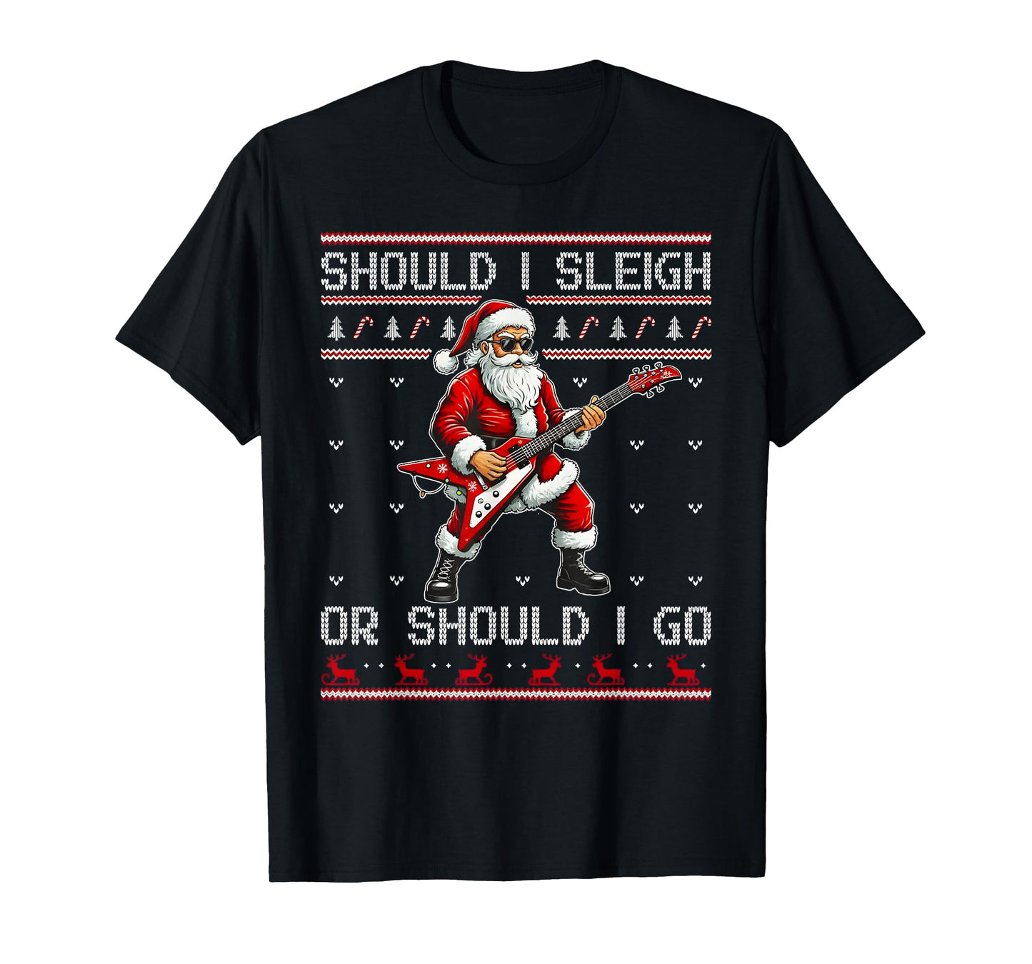 Should I Sleigh Or Should I Go Punk Rocker Santa Xmas Outfit T-Shirt