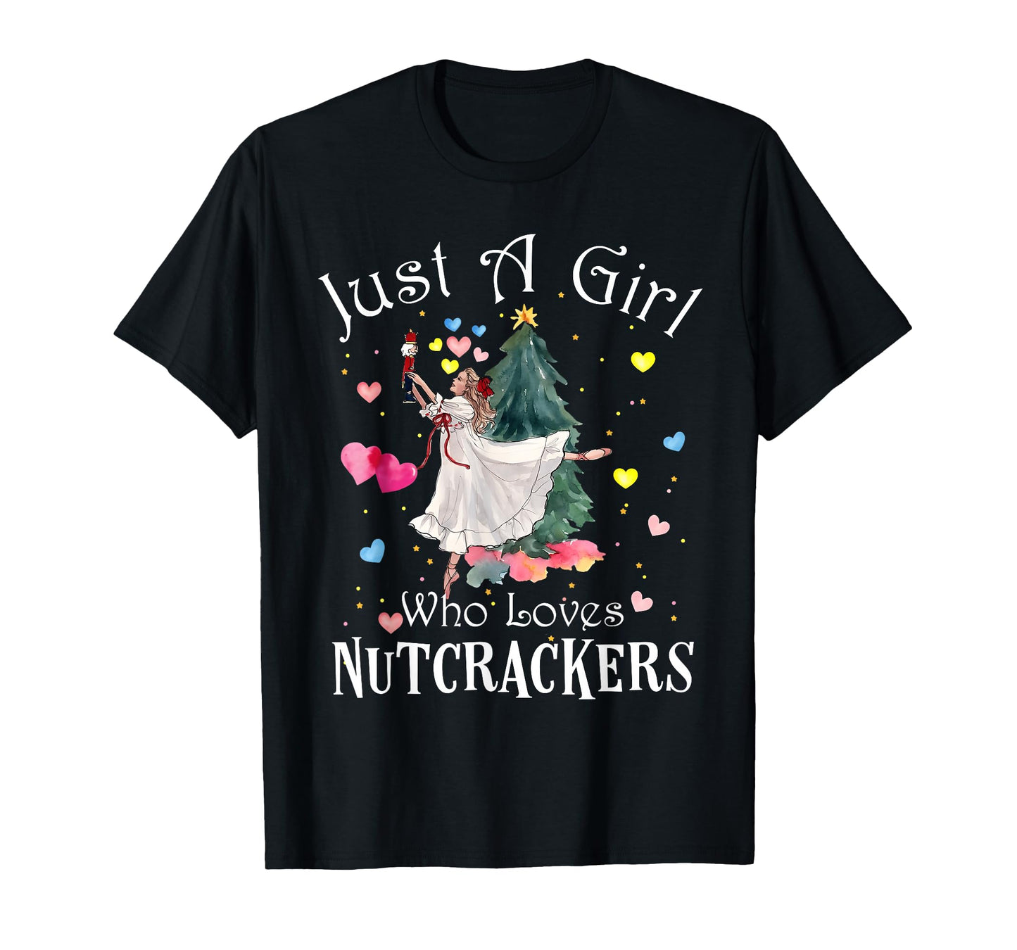 Just A Girl Who Loves Nutcrackers Funny Ballet Christmas T-Shirt