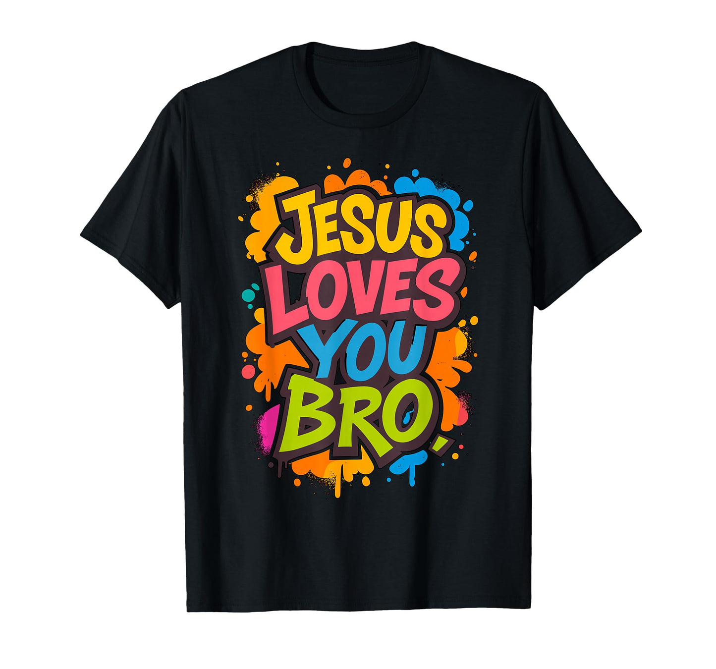 Jesus Loves You Bro Funny Christian T-Shirt