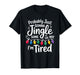Probably just Gonna Jingle Some of The Way Christmas Nurse T-Shirt