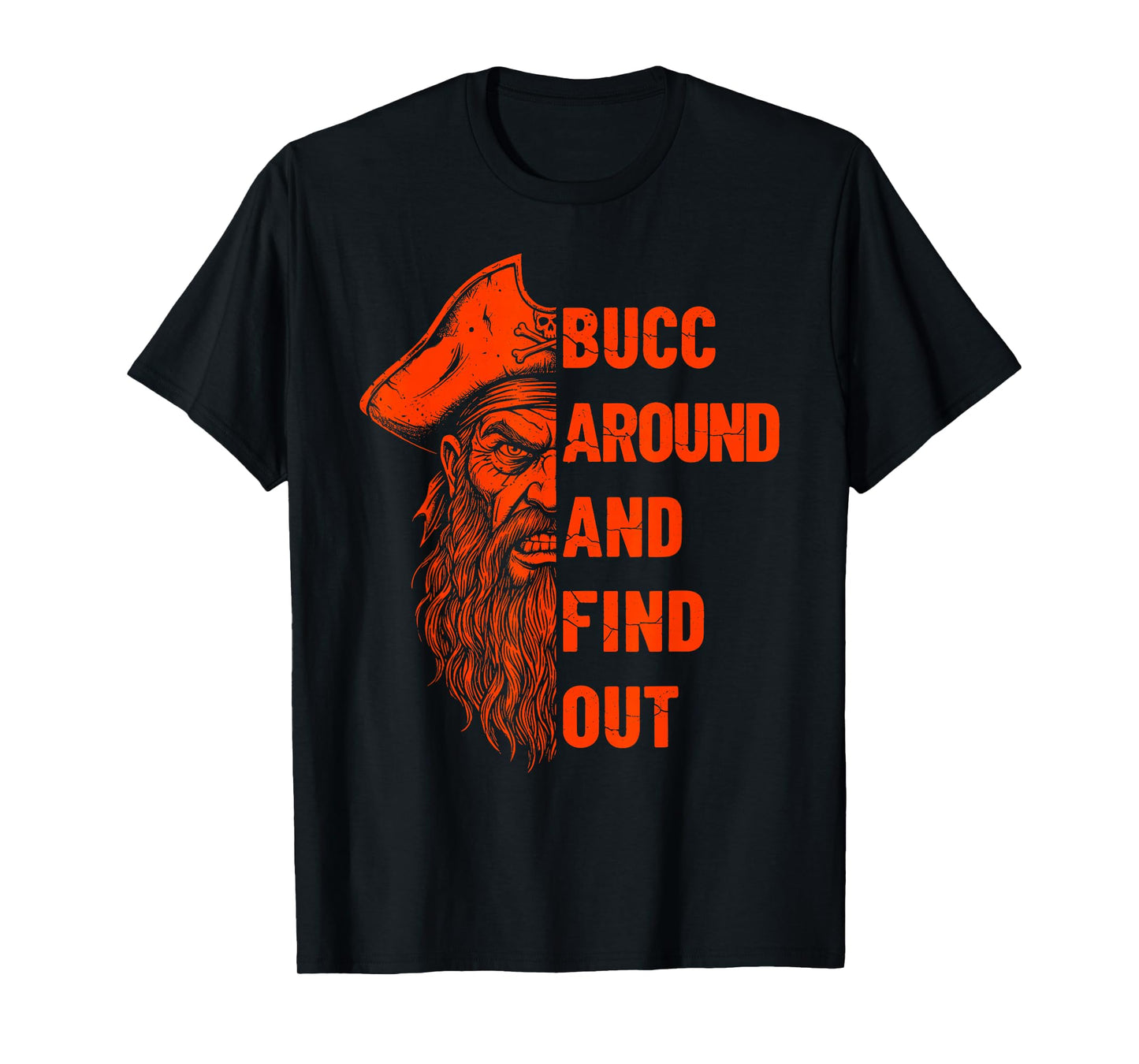 Bucc Around and Find Out Vintage Funny Humor T-Shirt