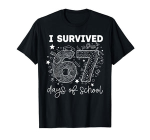 I Survived 67 Days of School Funny 67 Teachers Students Meme T-Shirt